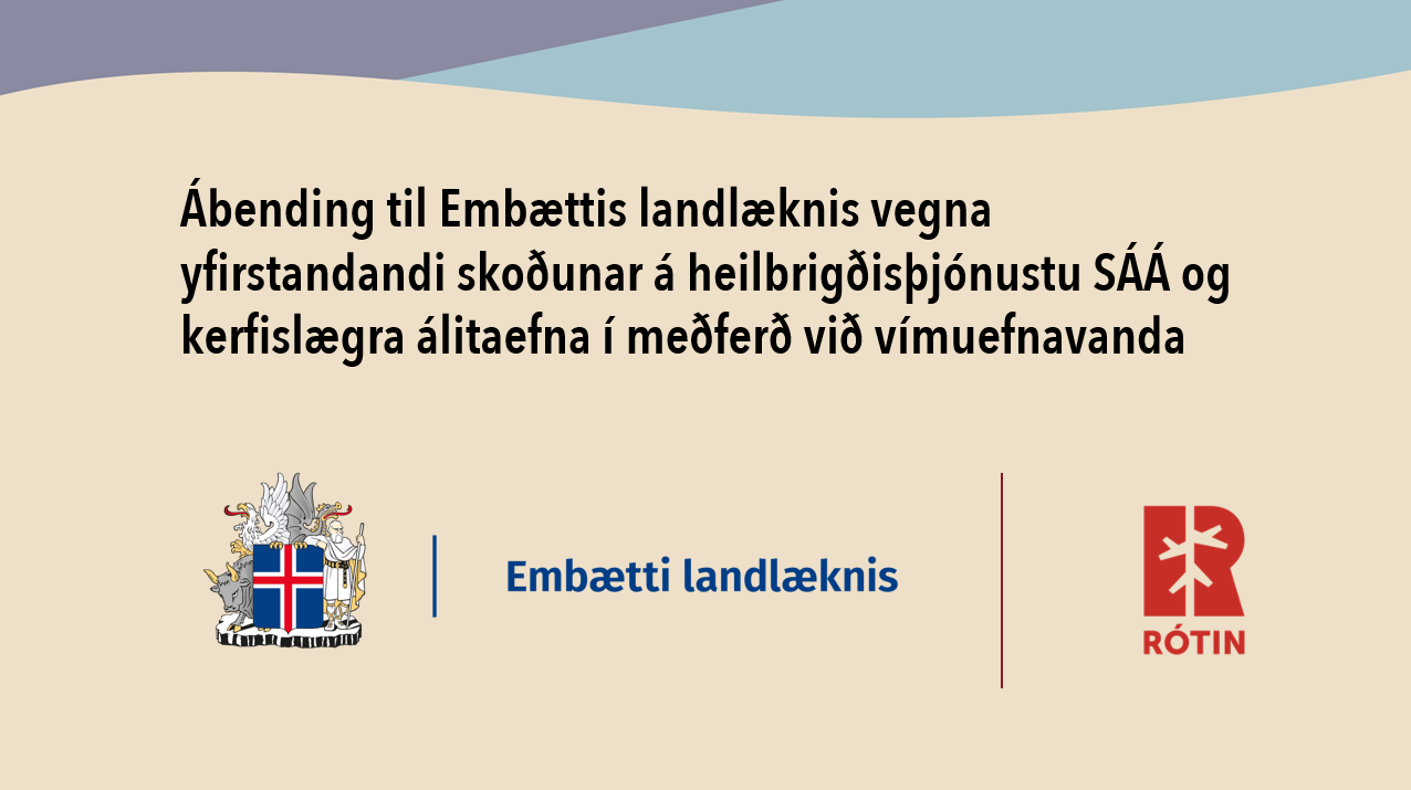 Ábending vegna yfirstandandi skoðunar á heilbrigðisþjónustu SÁÁ og kerfislægra álitaefna í meðferð við vímuefnavanda